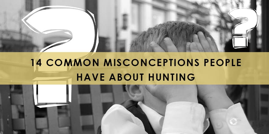 Common Misconceptions about Hunting