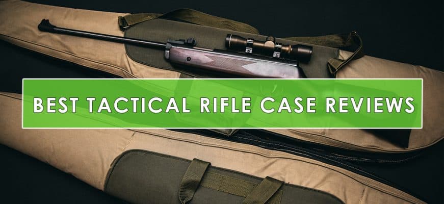 Best Tactical Rifle Case Reviews